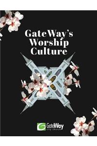 GateWay's Worship Culture