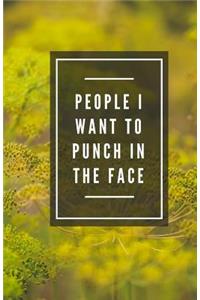 People I Want To Punch In The Face (Notebook)