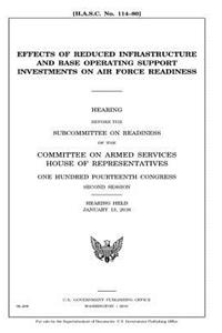 Effects of reduced infrastructure and base operating support investments on Air Force readiness