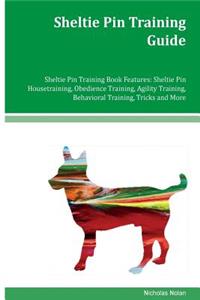 Sheltie Pin Training Guide Sheltie Pin Training Book Features