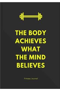The Body Achieves What the Mind Believes