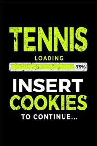 Tennis Loading 75% Insert Cookies to Continue