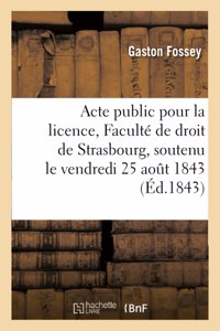 Acte Public Pour La Licence Présenté À La Faculté de Droit de Strasbourg