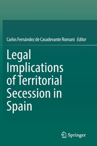 Legal Implications of Territorial Secession in Spain