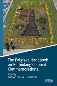 Palgrave Handbook on Rethinking Colonial Commemorations