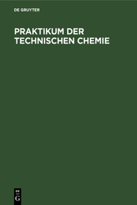 Praktikum der Technischen Chemie