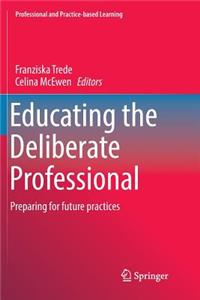 Educating the Deliberate Professional