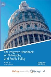 The Palgrave Handbook of Philosophy and Public Policy