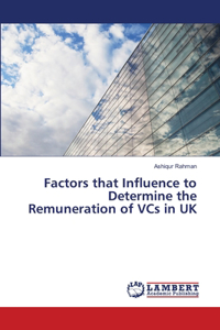 Factors that Influence to Determine the Remuneration of VCs in UK