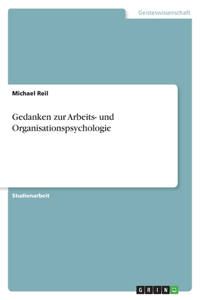 Gedanken zur Arbeits- und Organisationspsychologie