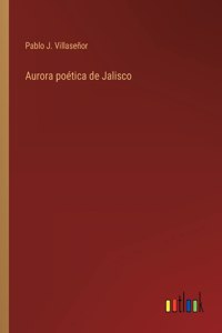 Aurora poética de Jalisco