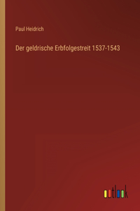 geldrische Erbfolgestreit 1537-1543