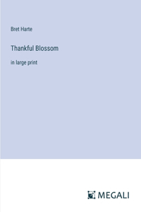Thankful Blossom