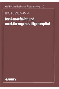 Bankenaufsicht Und Marktbezogenes Eigenkapital