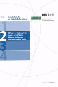 80 Years of Business Cycle Studies at Diw Berlin / 80 Jahre Konjunkturforschung Am Diw Berlin