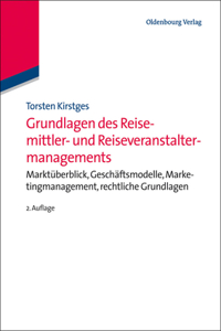 Grundlagen des Reisemittler- und Reiseveranstaltermanagements