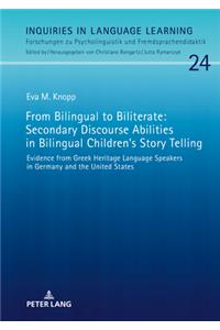 From Bilingual to Biliterate: Secondary Discourse Abilities in Bilingual Children’s Story Telling