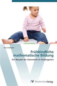 Fruhkindliche Mathematische Bildung