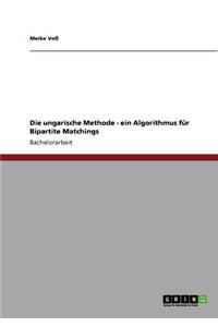 ungarische Methode - ein Algorithmus für Bipartite Matchings