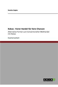 Kakao - Fairer Handel für faire Chancen