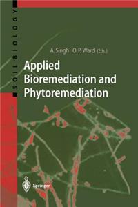 Applied Bioremediation and Phytoremediation