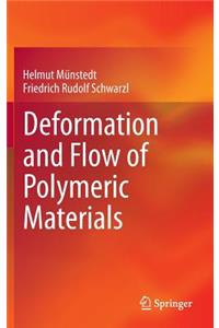 Deformation and Flow of Polymeric Materials