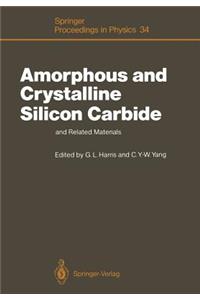 Amorphous and Crystalline Silicon Carbide and Related Materials