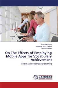 On The Effects of Employing Mobile Apps for Vocabulary Achievement