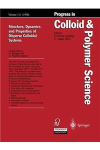 Structure, Dynamics and Properties of Dispersed Colloidal Systems