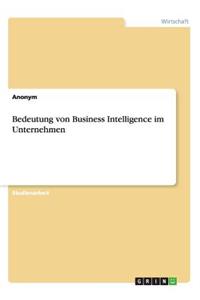Bedeutung von Business Intelligence im Unternehmen