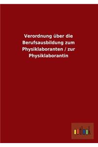 Verordnung Uber Die Berufsausbildung Zum Physiklaboranten / Zur Physiklaborantin
