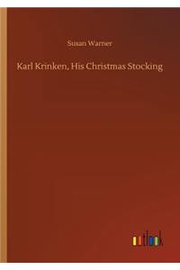 Karl Krinken, His Christmas Stocking