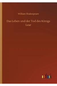 Leben und der Tod des Königs Lear