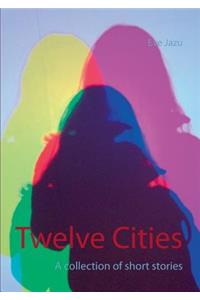 Twelve Cities