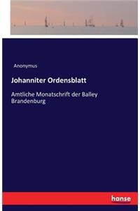 Johanniter Ordensblatt: Amtliche Monatschrift der Balley Brandenburg