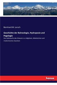 Geschichte der Balneologie, Hydroposie und Pegologie: Des Gebrauchs des Wassers zu religiösen, diätetischen und medizinischen Zwecken