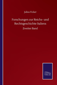 Forschungen zur Reichs- und Rechtsgeschichte Italiens