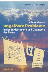 Alte Und Neue Ungelöste Probleme in Der Zahlentheorie Und Geometrie Der Ebene