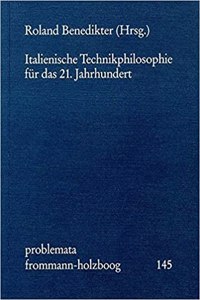 Italienische Technikphilosophie Fur Das 21. Jahrhundert