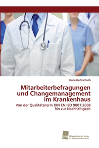 Mitarbeiterbefragungen und Changemanagement im Krankenhaus