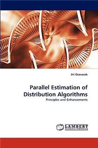 Parallel Estimation of Distribution Algorithms