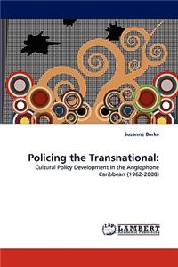 Policing the Transnational