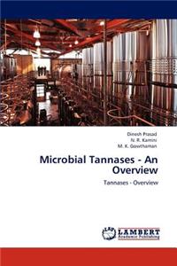 Microbial Tannases - An Overview