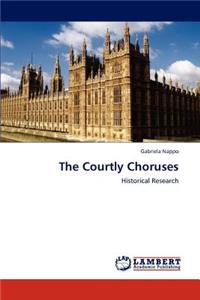 Courtly Choruses