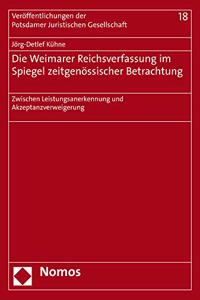 Die Weimarer Reichsverfassung Im Spiegel Zeitgenossischer Betrachtung