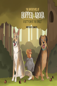 Adventures of Hopper and Aroha - A Nutty Day in the Forest