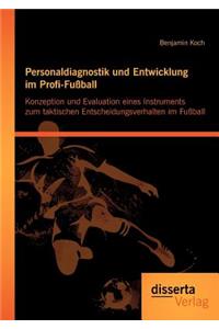 Personaldiagnostik und Entwicklung im Profi-Fußball