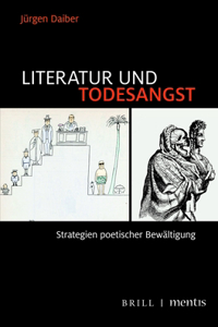 Literatur Und Todesangst: Strategien Poetischer Bewaltigung
