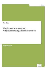 Mitgliedergewinnung und Mitgliederbindung in Tennisvereinen
