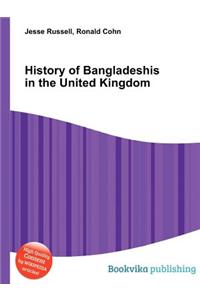 History of Bangladeshis in the United Kingdom